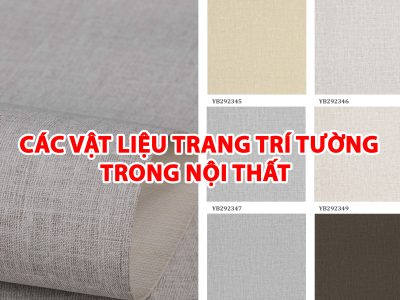 Các Vật Liệu Trang Trí Tường Nội Thất